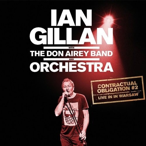 Ian Gillan with The Don Airey Band & Orchestra - Contractual Obligation #2: Live in Warsaw (2019)