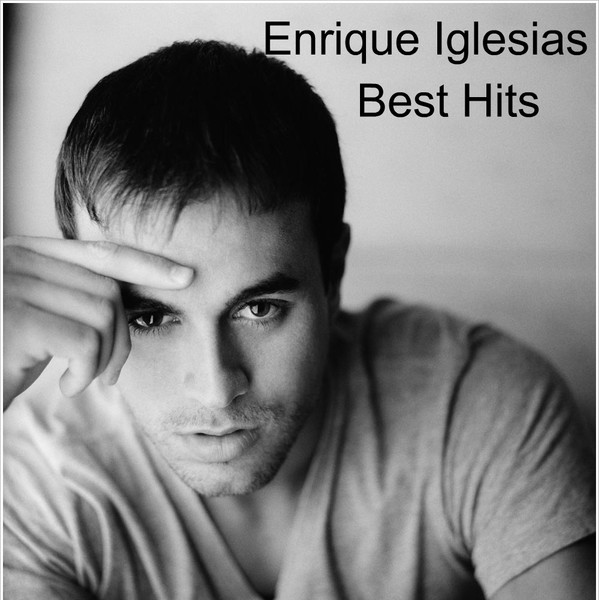 Enrique Iglesias \ Best Hits