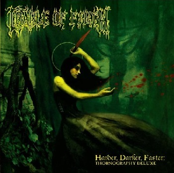 Cradle Of Filth  -  Harder, Darker, Faster: Thornography (Deluxe) 2008