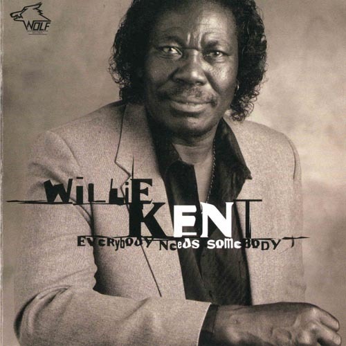 1998 - Willie Kent - Everybody Needs Somebody